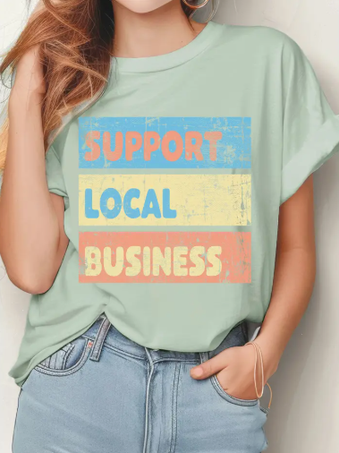 Support Local Business Graphic Tshirts