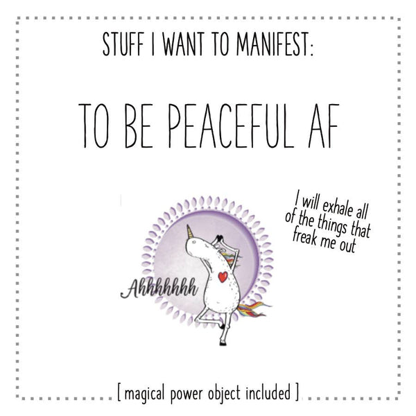 Stuff I Want To Manifest: To Be Peaceful AF