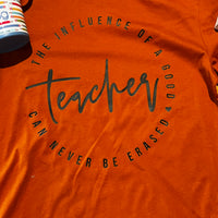 The Influence Of A Good Teacher T-Shirt