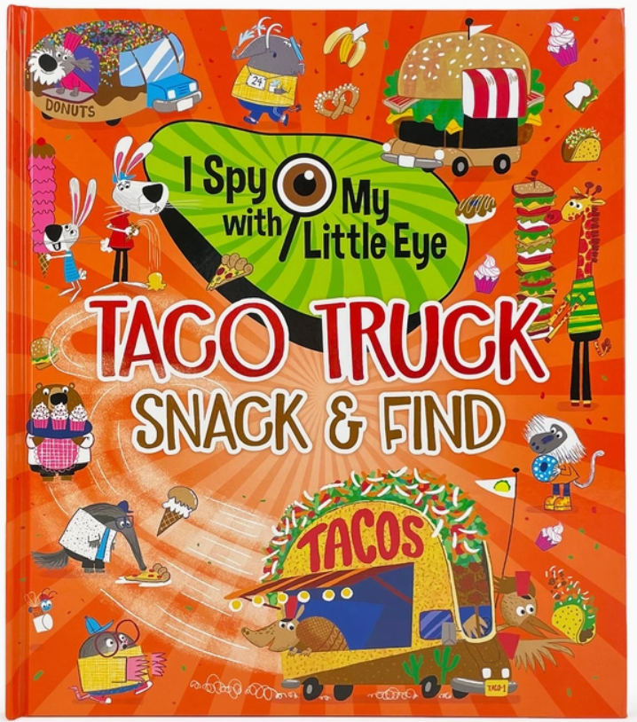 Taco Truck Snack & Find (I Spy with My Little Eye) Book