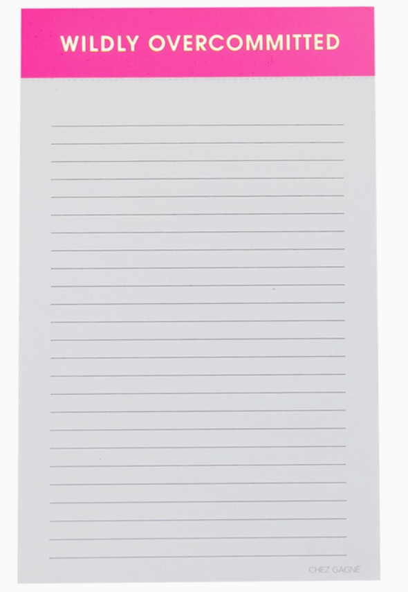 Wildly Overcommitted Lined Notepad