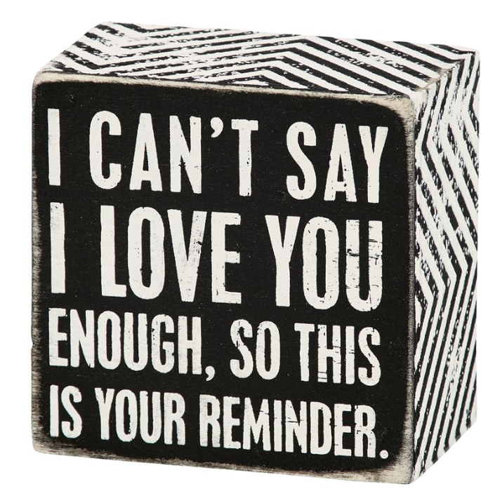 I Love You Reminder Box Sign