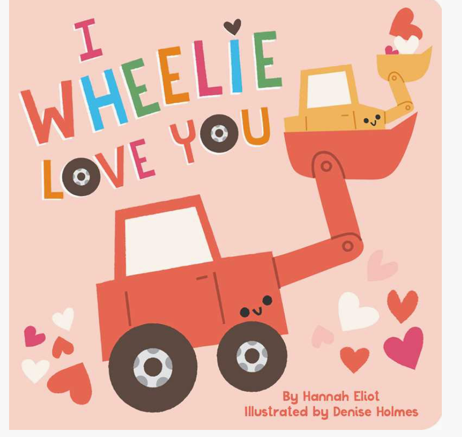I Wheelie Love You Book