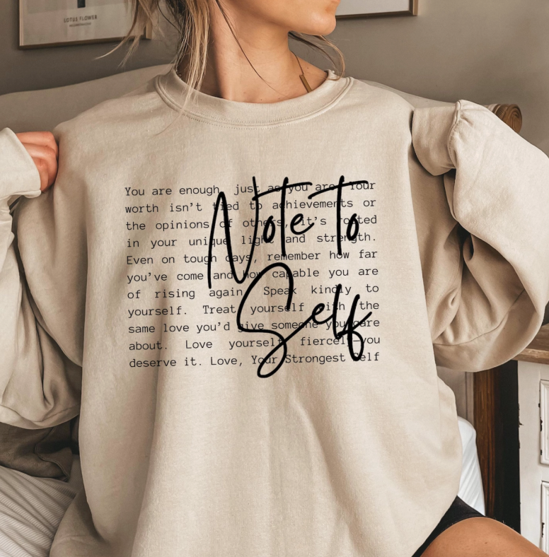 Note To Self Sweatshirt