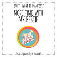Stuff I Want To Manifest: More Time With My Bestie