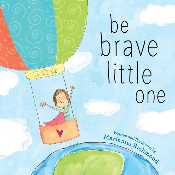 Be Brave Little One Hardcover