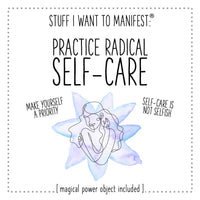Stuff I Want To Manifest: To Practice Radical Self-Care
