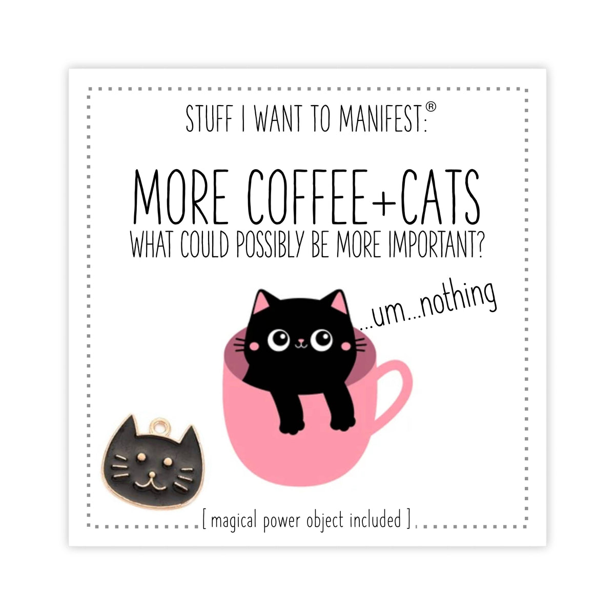 Stuff I Want To Manifest : More Coffee and Cats