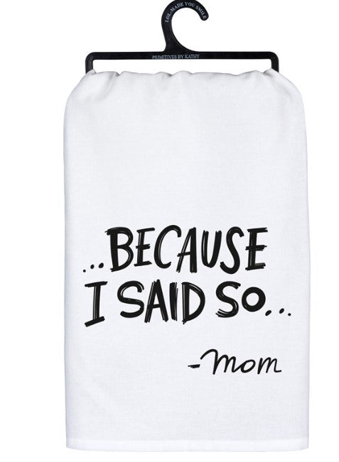 Kitchen Towel - I Said So